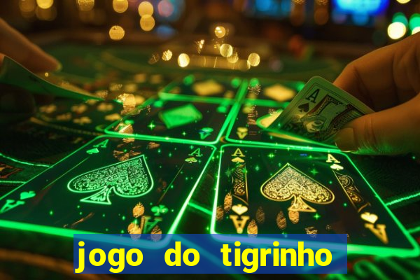 jogo do tigrinho deposito 1 real